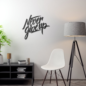 Never Give Up - Metal Dekorasyon - Northshire
